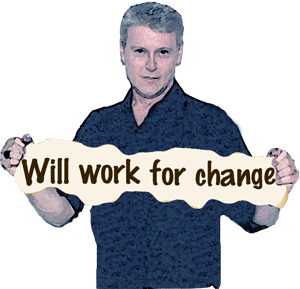 Will Work For Change